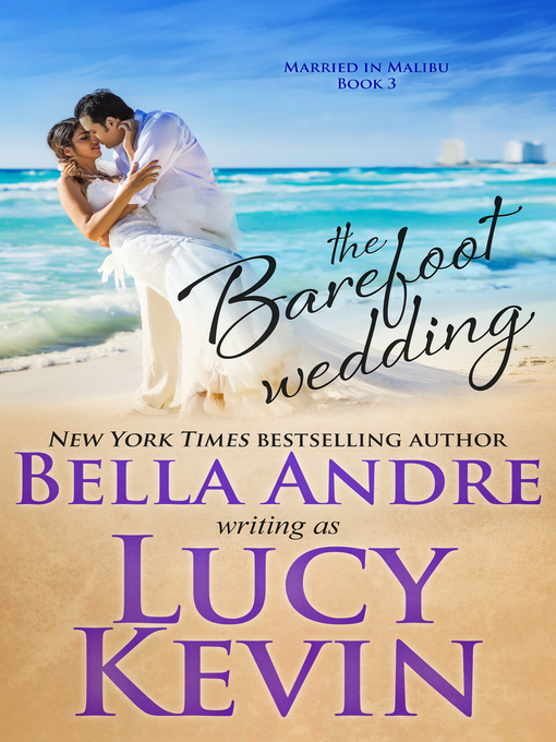 Title details for The Barefoot Wedding by Bella Andre - Available